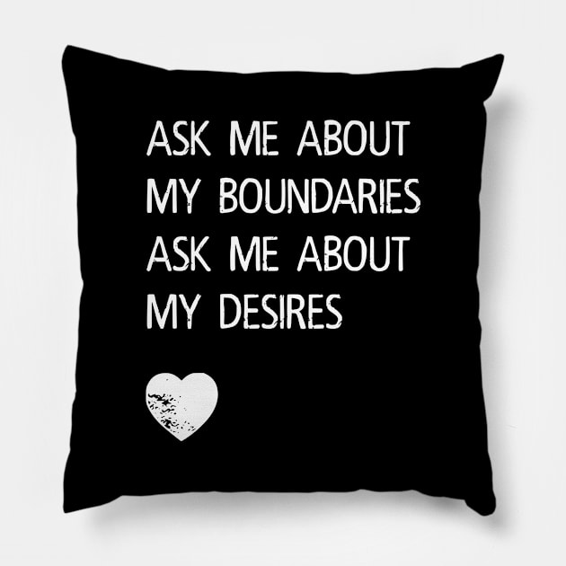 Boundaries and Desires Pillow by prettyinpunk