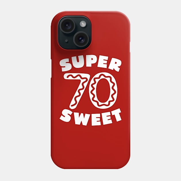 Super Sweet 70 Birthday Icing Phone Case by colorsplash