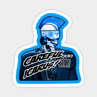 Careful Icarus Magnet