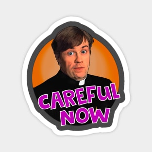 Father Dougal Careful Now Father Ted Magnet