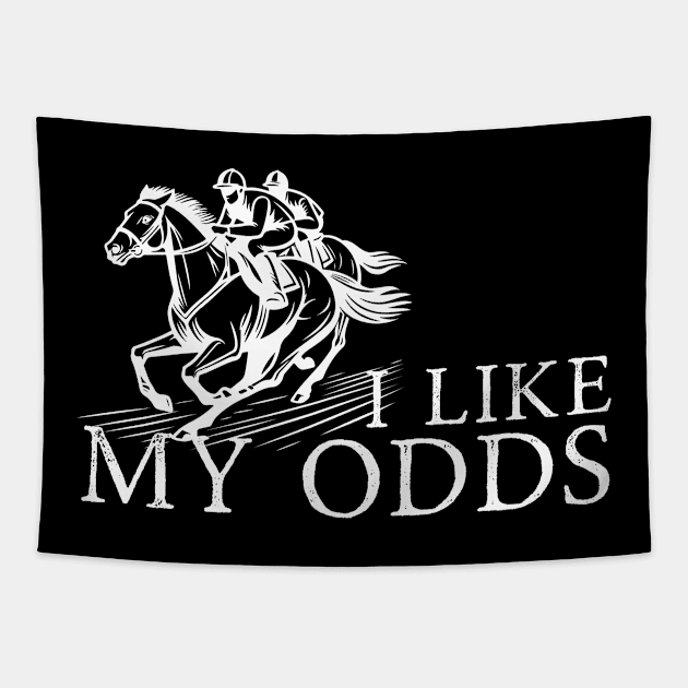 I Like My Odds Kentucky Derby Tapestry by Three Little Birds