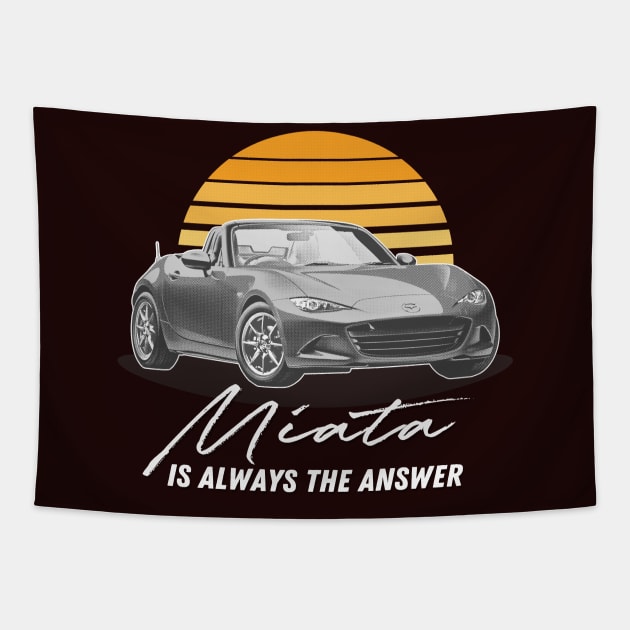 Miata Is Always The Answer / Retro Mazda Fan Art Tapestry by DankFutura