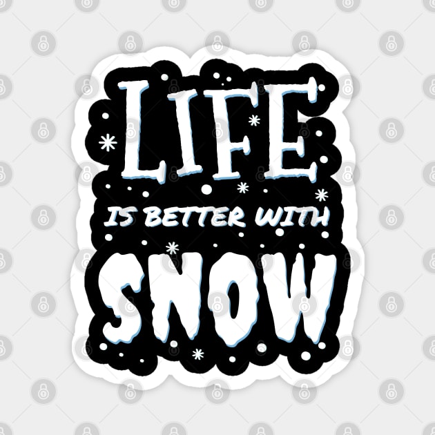 life is better with snow - Snow Fun - white christmas Hoodie Magnet by mrbitdot