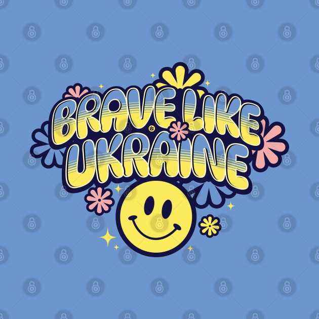 Brave like UKRAINE by Yurko_shop