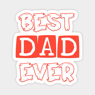 Best Dad Ever - Stylish Tribute to Fatherhood Magnet