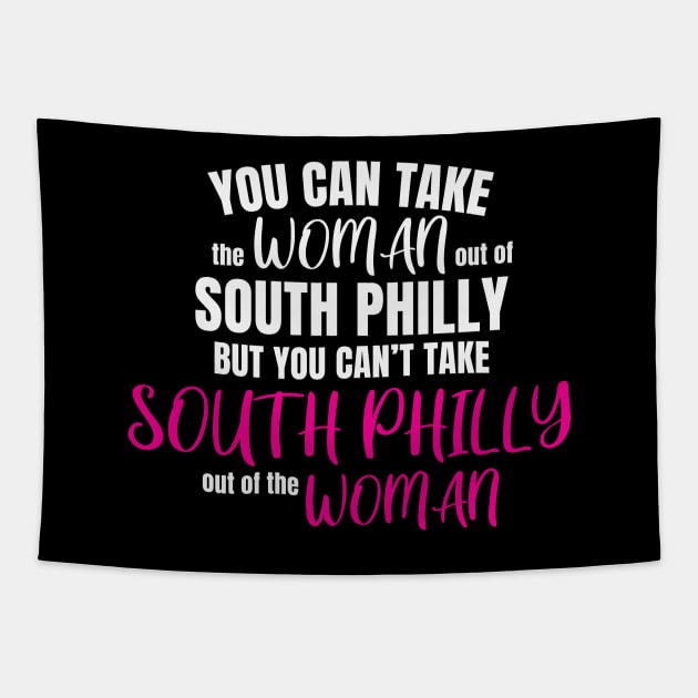 You Can Take The Woman Out Of South Philly But You Cant Take South Philly Out Of The Woman Tapestry by Rosemarie Guieb Designs