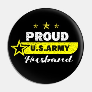 Be proud to be in the us army military, Proud us Army Husband Pin