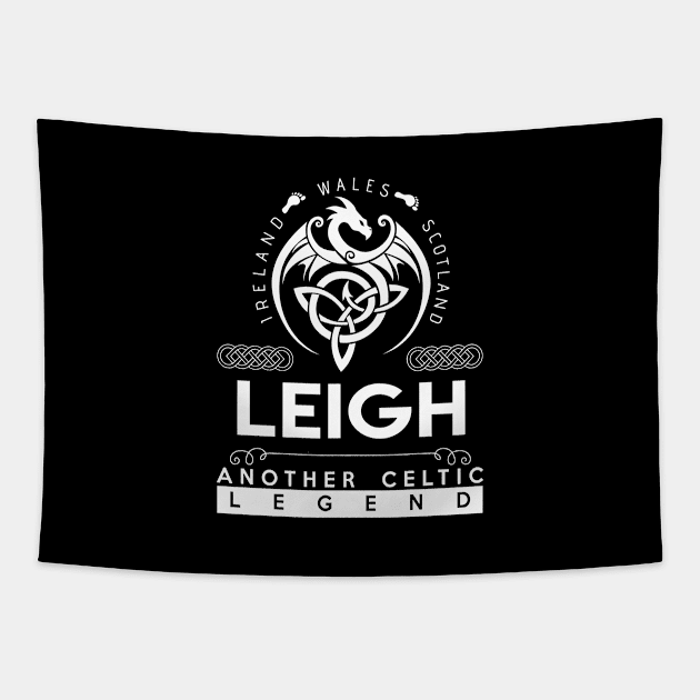 Leigh Name T Shirt -  Team Leigh Lifetime Member Legend Name Gift Item Tee Tapestry by yalytkinyq