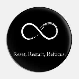 Reset, Restart, Refocus Black Pin