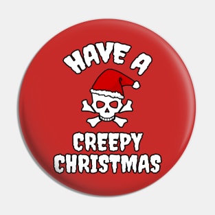 Have A Creepy Christmas Pin