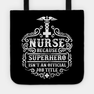 Nurse, because superhero isn't an official job title Tote