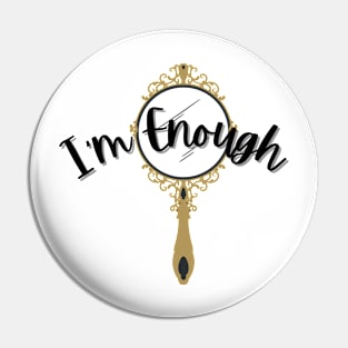 I'm Enough Pin