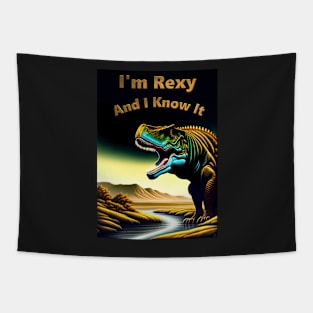 I'm Rexy And I Know It Dinosaur Print Tapestry