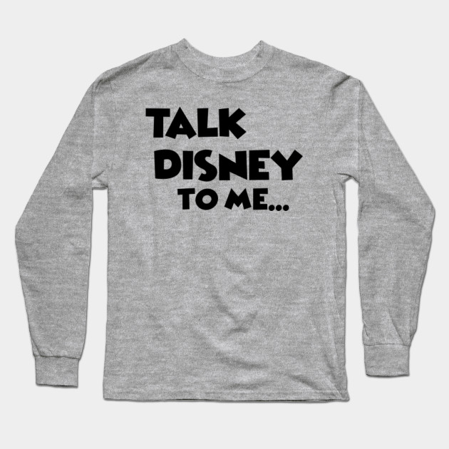 talk disney to me shirt