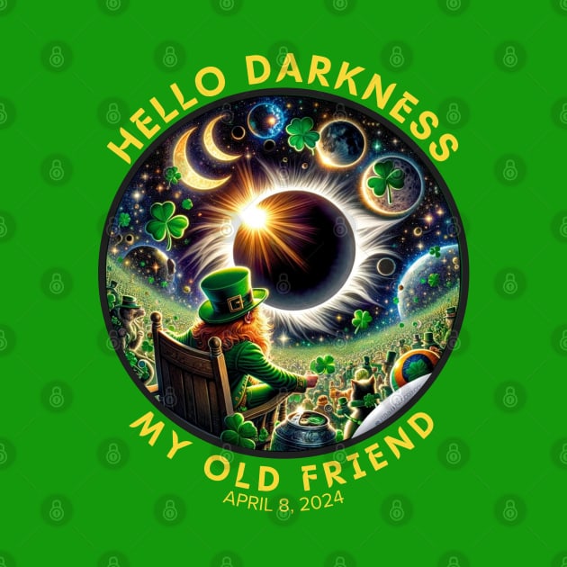 HELLO SAINT PATRICK'S ECLIPSE DAY DARKNESS by Lolane