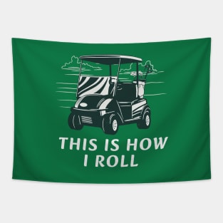 This is how I roll Tapestry