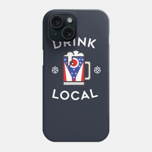 Drink Local Ohio Phone Case