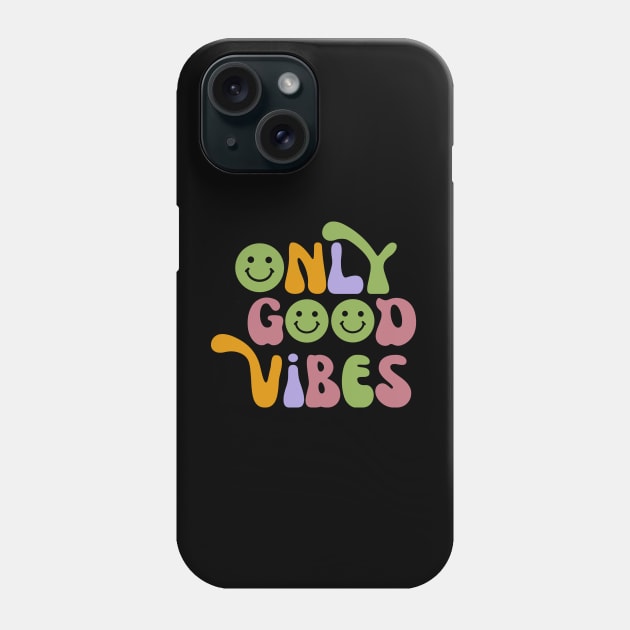 Only Good Vibes 70's Style Phone Case by KZK101