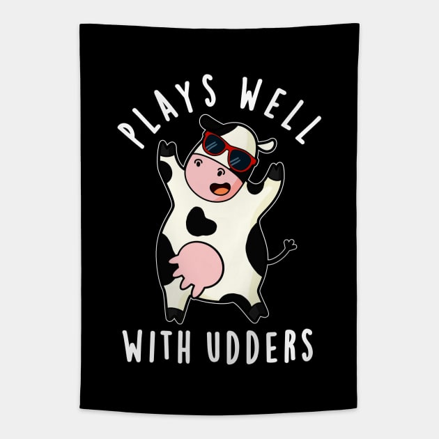 Plays Well With Udders Cute Cow Pun Tapestry by punnybone