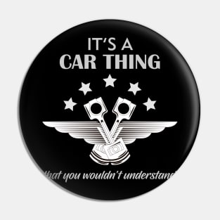 It's a car thing that you would'nt understand Pin