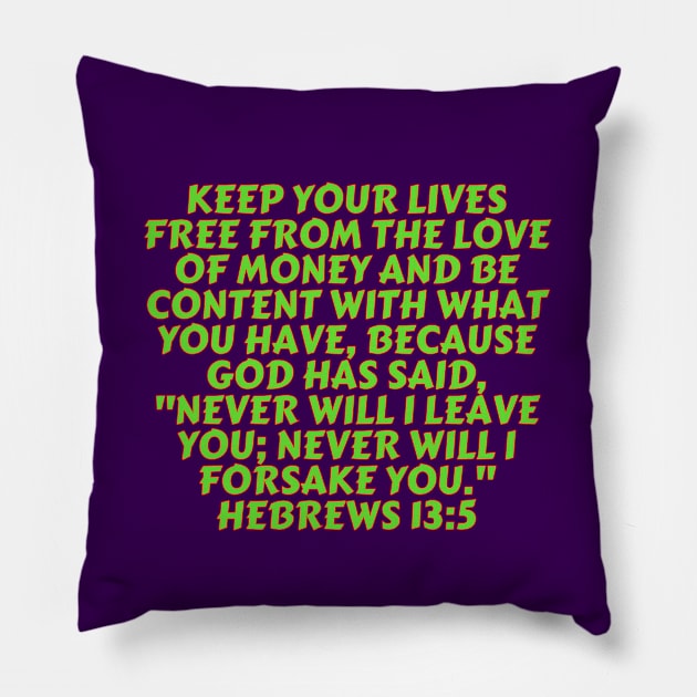 Bible Verse Hebrews 13:5 Pillow by Prayingwarrior