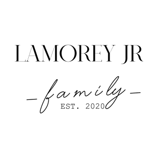 Lamorey Jr Family EST. 2020, Surname, Lamorey Jr T-Shirt