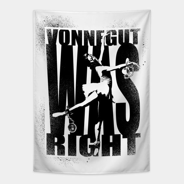 Vonnegut Was Right Tapestry by crowjandesigns