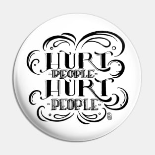 Hurt People Hurt People Lettering Illustration Pin