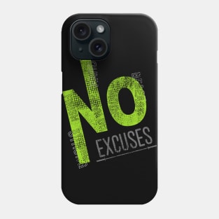 No Excuses Phone Case