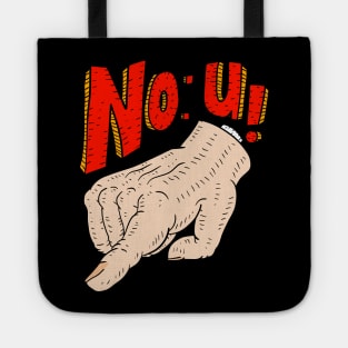 no u, no you, nope thou. comeback meme shirt. Tote