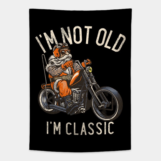 I'm Not Old I'm Classic Tapestry by Etopix