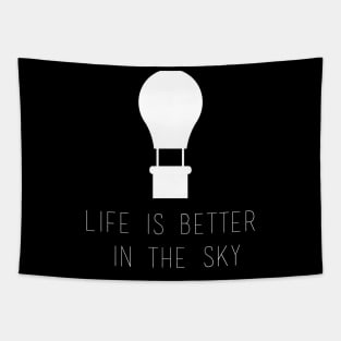 Life is better in the sky Tapestry