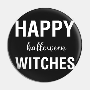 Happy Halloween Witches Pin
