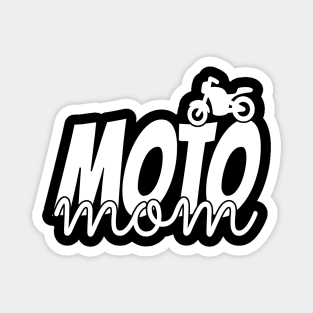 Moto Mom, Moto Life, Motocross Mom, Dirt Bike Life Magnet