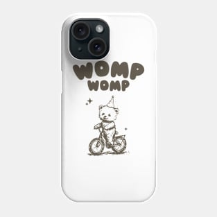 Womp Womp Funny Retro Shirt, Funny Meme Bear Phone Case