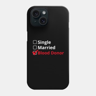 Single Married Blood Donor Phone Case