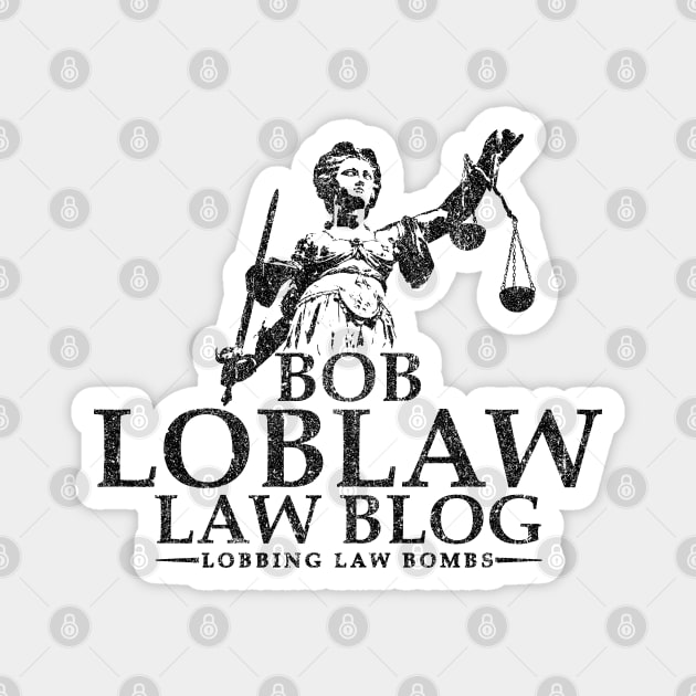 Bob Loblaw Law Blog (Variant) Magnet by huckblade