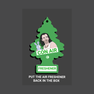 Con Air Freshener T-Shirt