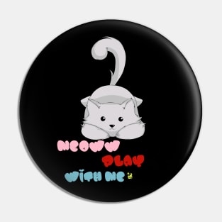 Meoww play with me? Pin