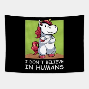 Unicorn - I Don't Believe In Humans - Funny Saying Tapestry