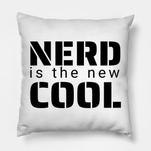 Nerd is the New Cool Pillow