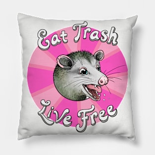 Eat TRASH - Live FREE (pink) Pillow