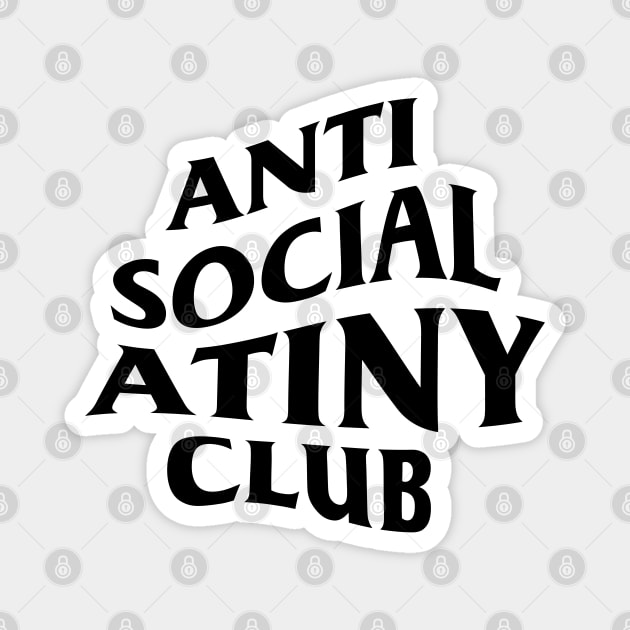 Anti social ATINY club. Magnet by Duckieshop