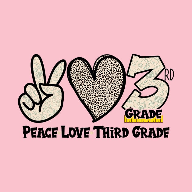 Peace Love 3rd Grade Funny leopard Student Teacher by Gtrx20