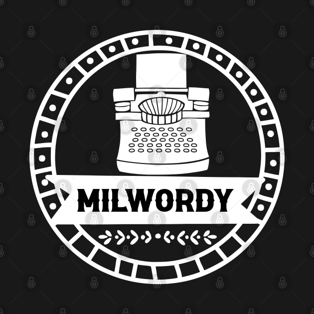 MIlwordy - Motivational Writing Gift Idea for Writers and Milwordy Challenge Participants by TypoSomething