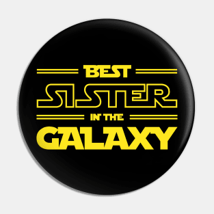 Best Sister In The Galaxy: Present For Sister Pin