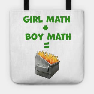 Girl Math Plus Boy Math Equals Dumpster Fire Text with Image Tote