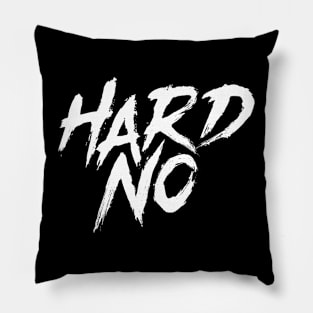 Hard No Letterkenny Pillow