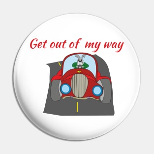 Get out of my way_Dog Pin