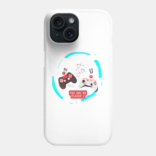 you are my player 2 Phone Case by FilMate